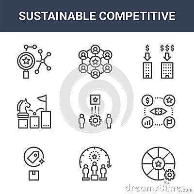 9 sustainable competitive icons pack. trendy sustainable competitive icons on white background. thin outline line icons such as Vector Illustration