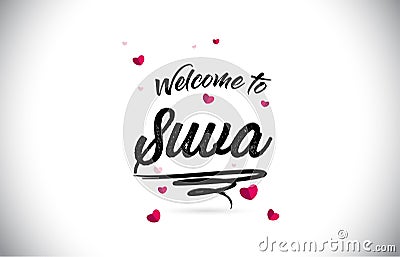 Suva Welcome To Word Text with Handwritten Font and Pink Heart Shape Design Vector Illustration