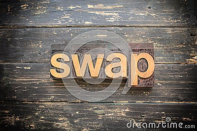 Swap Concept Vintage Wooden Letterpress Type Word Stock Photo