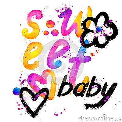 Sweet baby. T-shirt lettering graphics design. Text sweet. T-shirt graphics design. watercolor illustration Cartoon Illustration