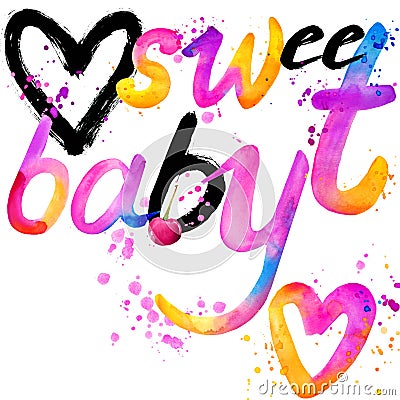 Sweet baby. T-shirt lettering graphics design. Text sweet. T-shirt graphics design. watercolor illustration Cartoon Illustration