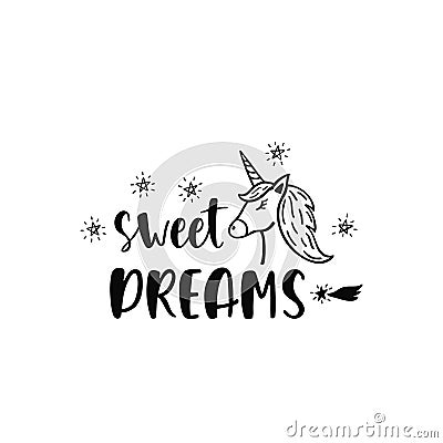Sweet dreams. Inspirational quote about magic. Modern calligraphy phrase with hand drawn cartoon unicorn and stars. Vector Illustration