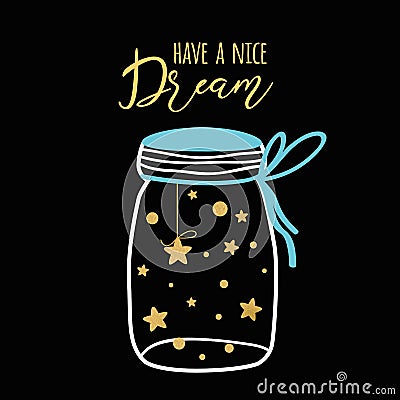 Sweet dreams Vector placard text have a nice dream. Wishing card with gold stars into glass jar Good night Vector Illustration