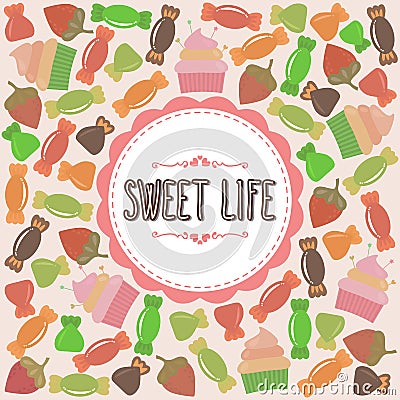 Sweet life card. Cute background with candies Vector Illustration