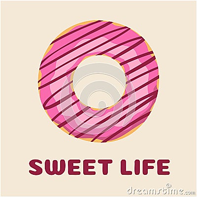 Sweet life. Cute print with donut Vector Illustration