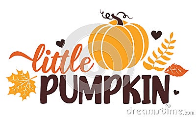 Sweet little pumpkin vector illustration with cute pumpkin. Vector Illustration