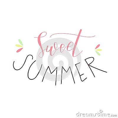 Sweet summer lettering. Vector color illustration with sweet summer text and decoration. Vector Illustration