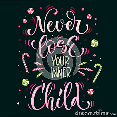 Sweets quote colorful hand draw lettering phrase - Never loose your inner Child - in bright green and pink colors Stock Photo