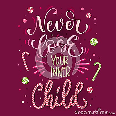 Sweets quote colorful hand draw lettering phrase - Never loose your inner Child - in wine red colors with candy cane font effect Stock Photo