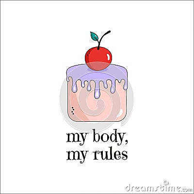 Symbol of feminism Cupcake, Cake with lettering My bode, My rules. Women's Rights Day. International Women's Day Vector Illustration