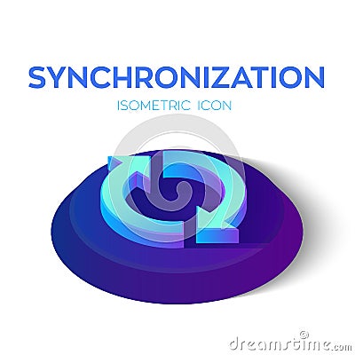 Synchronization Isometric Icon. 3D Isometric Sync Sign. Refresh Icon. Created For Mobile, Web, Decor, Print Products Vector Illustration