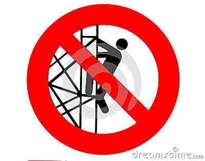 T is forbidden to go down or climb from the scaffolding. Construction site prohibition sign Stock Photo