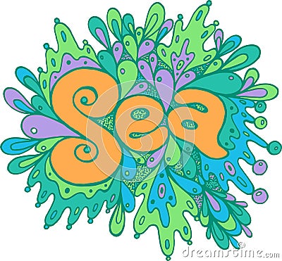 T-shirt design with motivational quote - Sea. Colorful doodle lettering. Bright line illustration. Vibrant cartoon trendy art. Vector Illustration