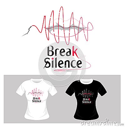 T-shirt graphic design. Break silence concept - vector Vector Illustration