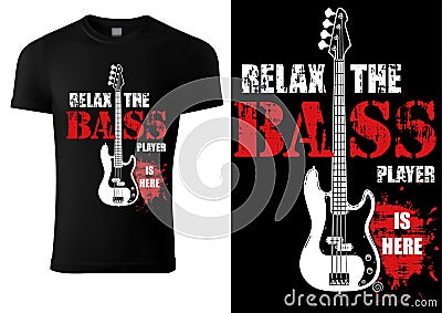 T-shirt with Musical Slogan and Bass Guitar Vector Illustration