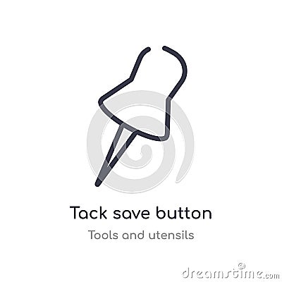 tack save button outline icon. isolated line vector illustration from tools and utensils collection. editable thin stroke tack Vector Illustration
