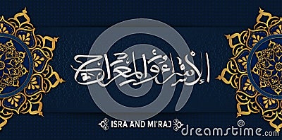 Isra and miraj islamic greeting banner with arabic calligraphy Vector Illustration