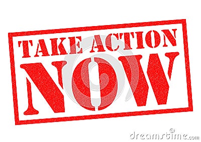 TAKE ACTION NOW Stock Photo