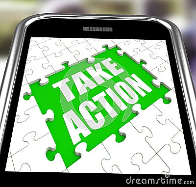 Take Action Smartphone Means Urge Inspire Or Motivate Stock Photo