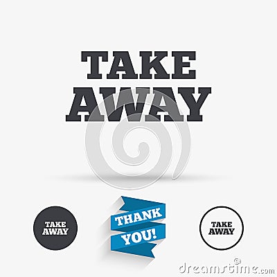 Take away sign icon. Takeaway food or drink. Vector Illustration