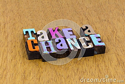 Take chance risk life change action courage believe trust Stock Photo