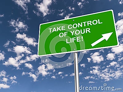 Take control of your life traffic sign Stock Photo