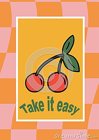 Take it easy cherry poster groovy psychedelic Vector Illustration