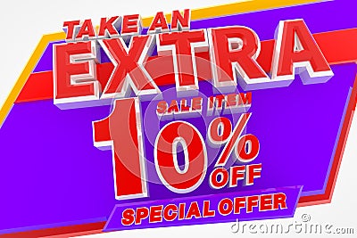 TAKE AN EXTRA SALE ITEM 10 % OFF SPECIAL OFFER 3d rendering Stock Photo
