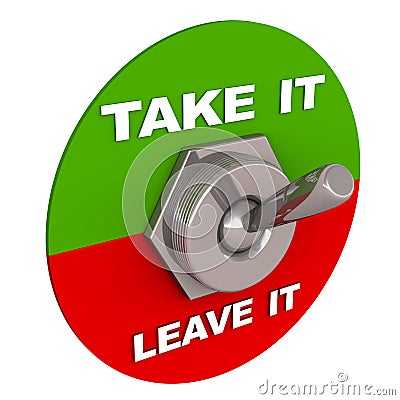 Take or leave it Stock Photo