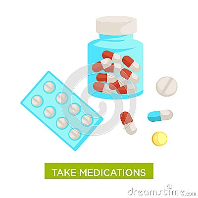 Take medications themed vector with bottle full of capsules and pills in blisters close up Vector Illustration