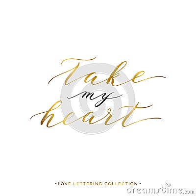 Take my heart gold text isolated Vector Illustration