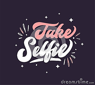 Take selfie lettering. Girlish youth phrase isolated on dark violet background Stock Photo