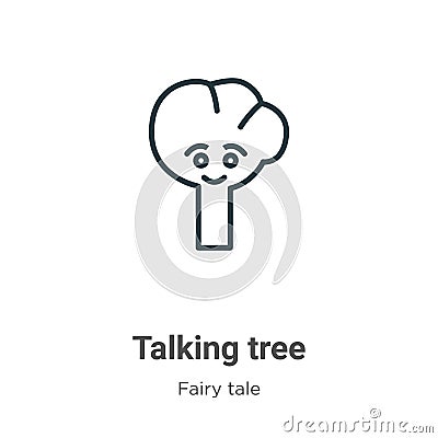 Talking tree outline vector icon. Thin line black talking tree icon, flat vector simple element illustration from editable fairy Vector Illustration