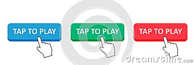 Tap to play. Set different buttons. Finger pushing. Pointer icon. Vector Vector Illustration