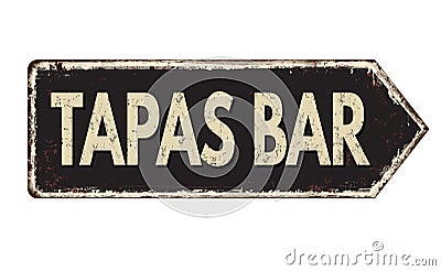 Tapas bar vintage rusty metal sign Vector Illustration