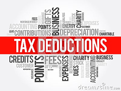 Tax Deductions - items you can subtract from your taxable income to lower the amount of taxes, word cloud concept background Stock Photo