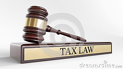 Tax Law: Judge's Gavel as a symbol of legal system and wooden stand with text word Stock Photo
