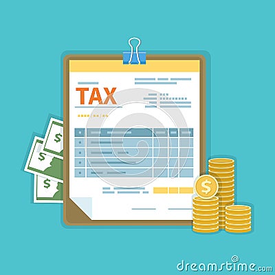 Tax payment concept. Government, State taxes. Financial calculation, debt, return. Tax unfilled form, cash, gold coins, tablet. Vector Illustration