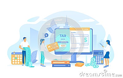 Tax payment. People count bills and pay online via electronic form. taxation, calculation of tax return. Working process, teamwork Vector Illustration