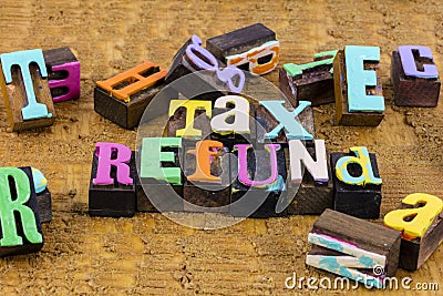 Tax refund income federal state earnings investment revenue Stock Photo