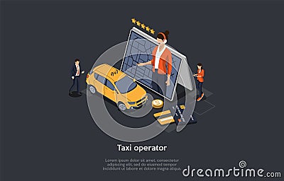 Taxi Service Concept. Big Tablet With Navigation And Taxi Operator On The Screen. Girl Calls A Cab, Man Hurries To The Vector Illustration