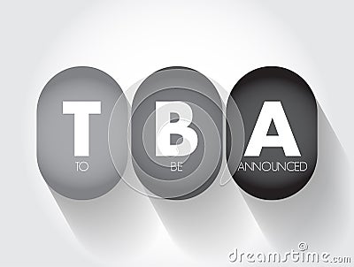 TBA - To Be Announced acronym, business concept background Stock Photo