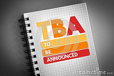 TBA - To Be Announced acronym on notepad, business concept background Stock Photo