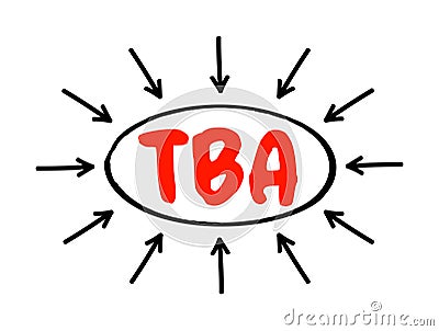 TBA - To Be Announced acronym text with arrows, business concept background Stock Photo