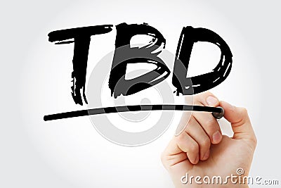 TBD - To Be Defined acronym with marker, business concept background Stock Photo