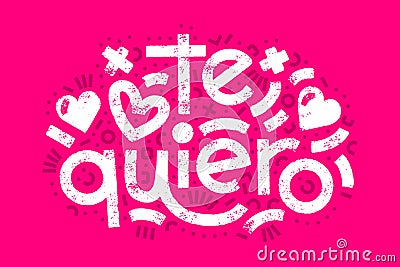 Te quiero words bold lettering surrounded with hand-drawn elements and heart shapes. Vector bright modern lettering with Vector Illustration