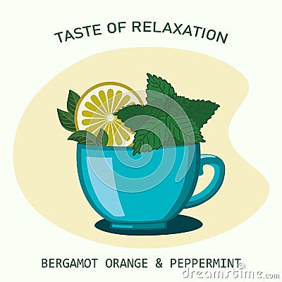 Tea cup with bergamot fruit and peppermint leaves, drink taste concept, vector illustration Vector Illustration