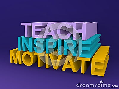 Teach inspire and motivate Stock Photo