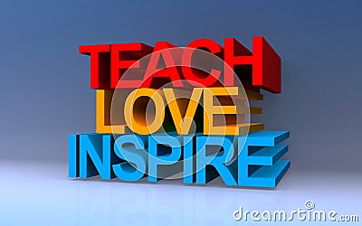 teach love inspire on blue Stock Photo