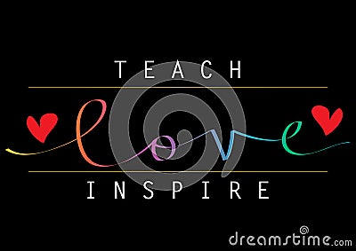 Teach love inspire hand lettering Stock Photo